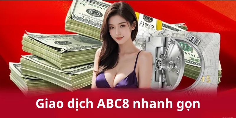 giao-dich-nhanh-gon-tai-nha-cai-abc8