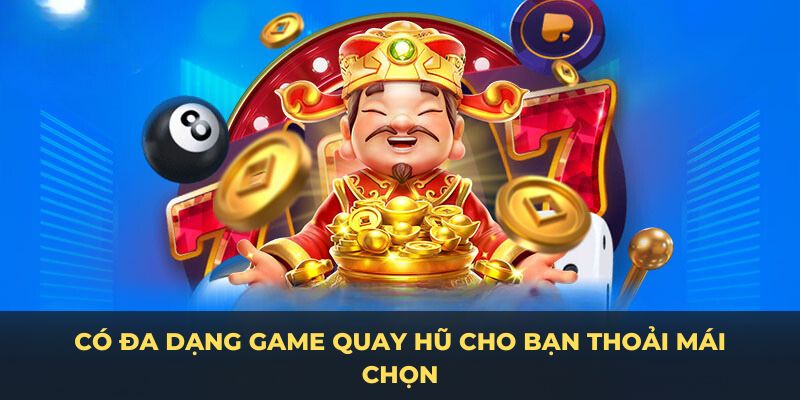 no-hu-abc8-co-da-dang-game-quay-hu-cho-ban-thoai-mai-chon